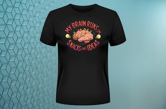 "My brain runs on Snacks and Ideas"